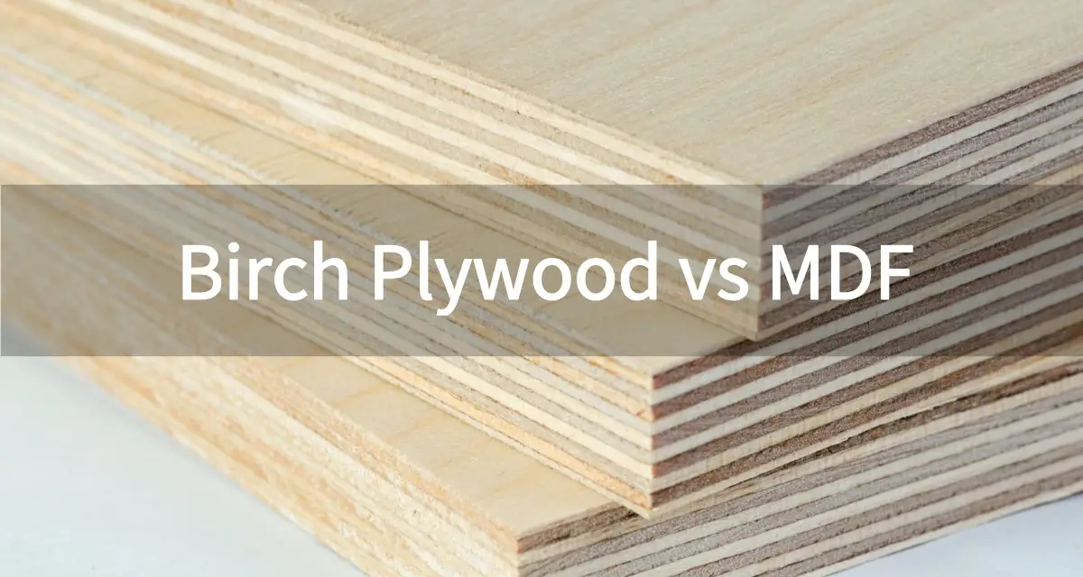 Vergleich von Birkensperrholz und MDF: Plattenstruktur und Oberfläche