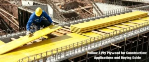 Yellow 3 Ply Plywood for construction applications