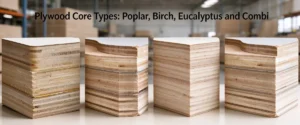 Plywood core types showing poplar, birch, eucalyptus and combi veneer layers